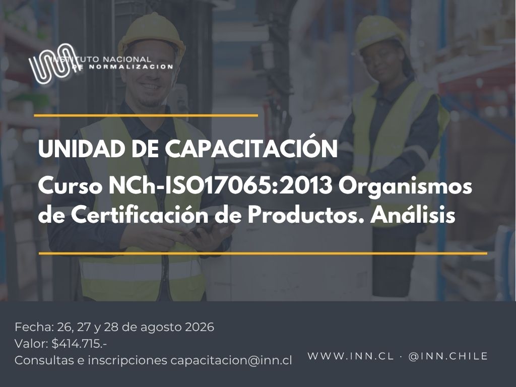 Curso "NCh-ISO17065:2013 Organismos de Certificación de Productos. Análisis"
