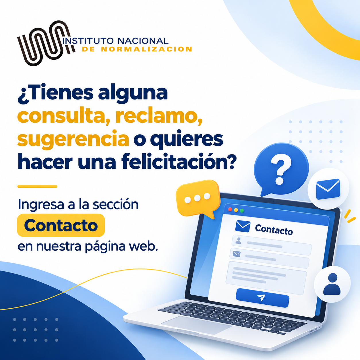 ¿Tienes alguna consulta, reclamo, sugerencia o hacer una felicitación?, ingresa a la sección Contacto