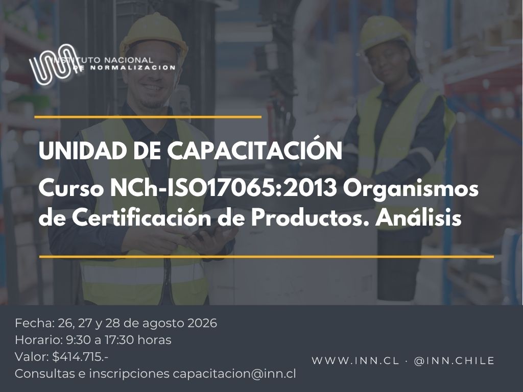 Curso "NCh-ISO17065:2013 Organismos de Certificación de Productos. Análisis"
