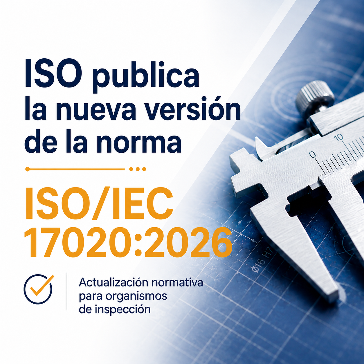  ISO publica la nueva versión de la norma  ISO/IEC 17020:2026
