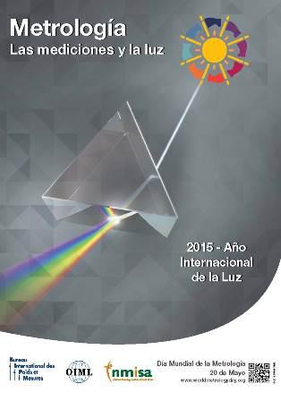 Dia Mundial de la Metrologia: "Mediciones para la Luz y luz para la Metrologia"